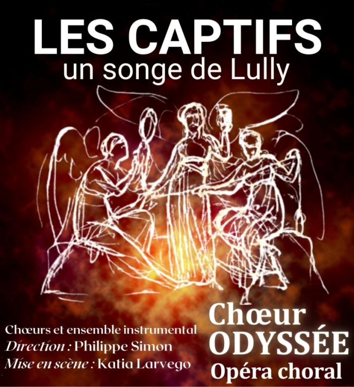 Les Captifs, un songe de Lully, Choeur Odyssée
