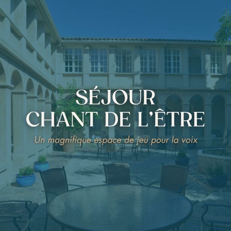 Séjour Chant de l'Etre - Un fabuleux chemin vocal