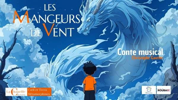 Les Mangeurs de Vents - Conte musical, créatio ...