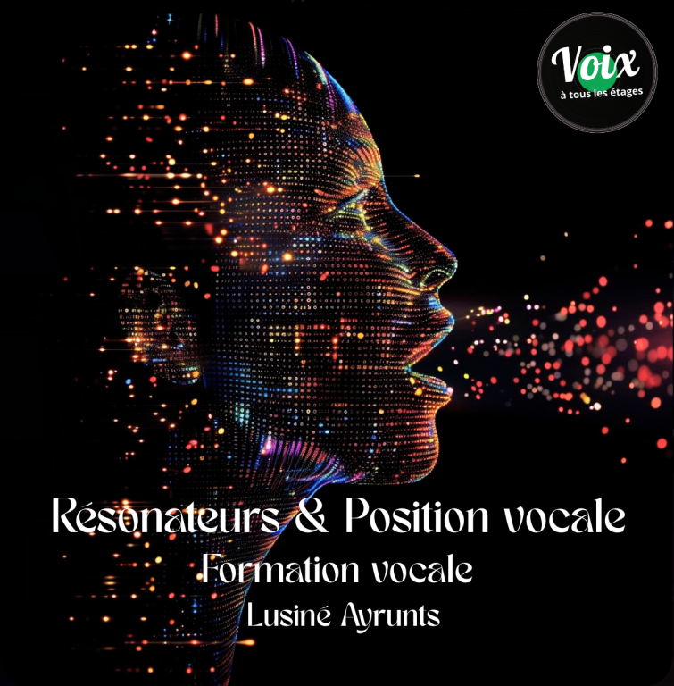 Formation vocale : Les r&eacute;sonateurs et la posit ...