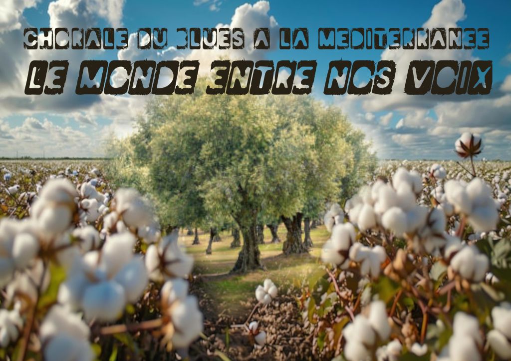 ​CHORALE &laquo; Du Blues &agrave; la M&eacute;diterran&eacute;e &raquo;
