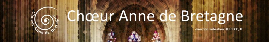 Venez d&eacute;couvrir le Ch&oelig;ur Anne de Bretagne &agrave; NA ...