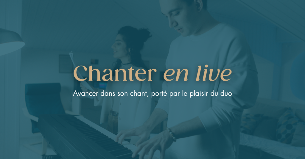 Stage Chanter en live